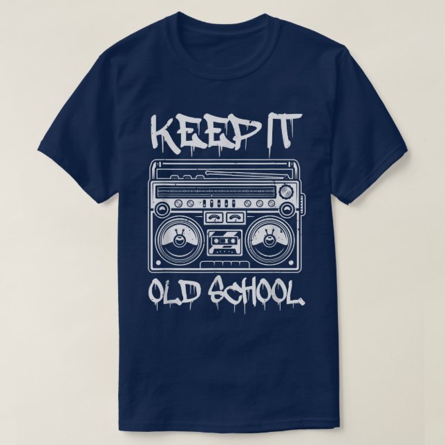 T-shirt Keep it Old Hip hop School Rap Breakdance Music St (Design devant)