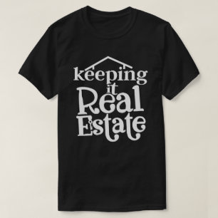 T-Shirt "Keep It Real Estate" - Cadeau drôle pour 