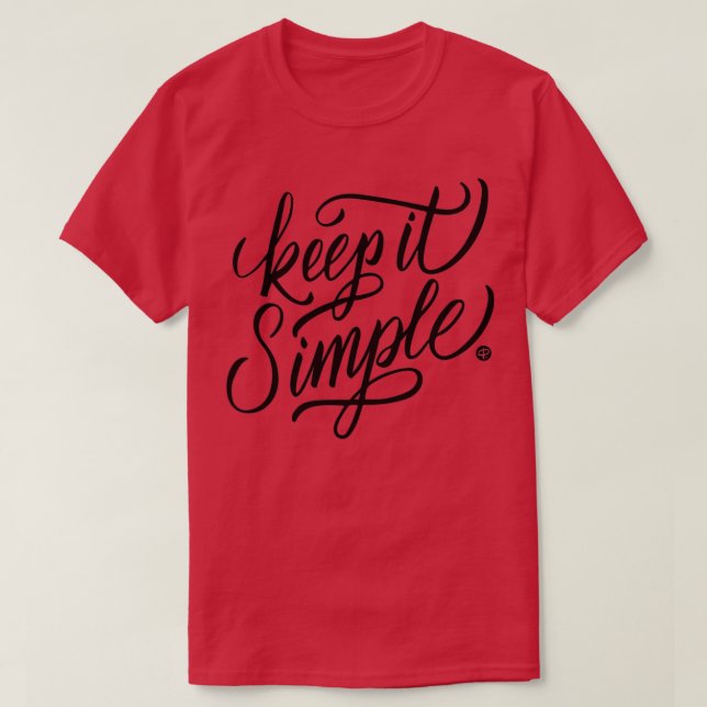 T-shirt Keep it simple (Design devant)