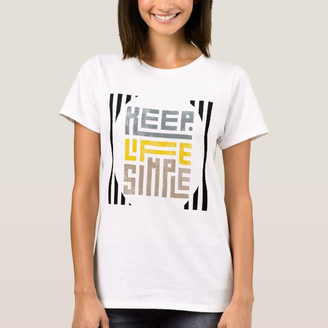 T-shirt Keep Life Simple (Devant)