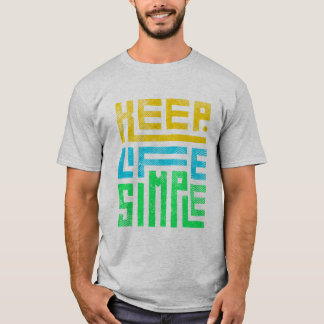 T-shirt Keep Life Simple