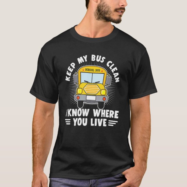 T-shirt Keep My Bus Clean School Bus Driver Passenger Stud (Devant)