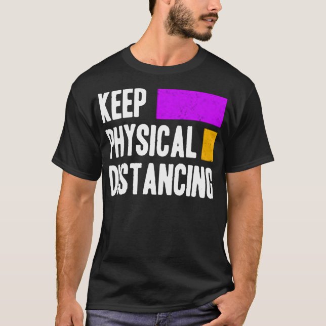 T-shirt Keep physical distancing (Devant)