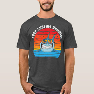 T-shirt Keep Surfing Dummies Shark Drôle Cadeaux Hommes fe