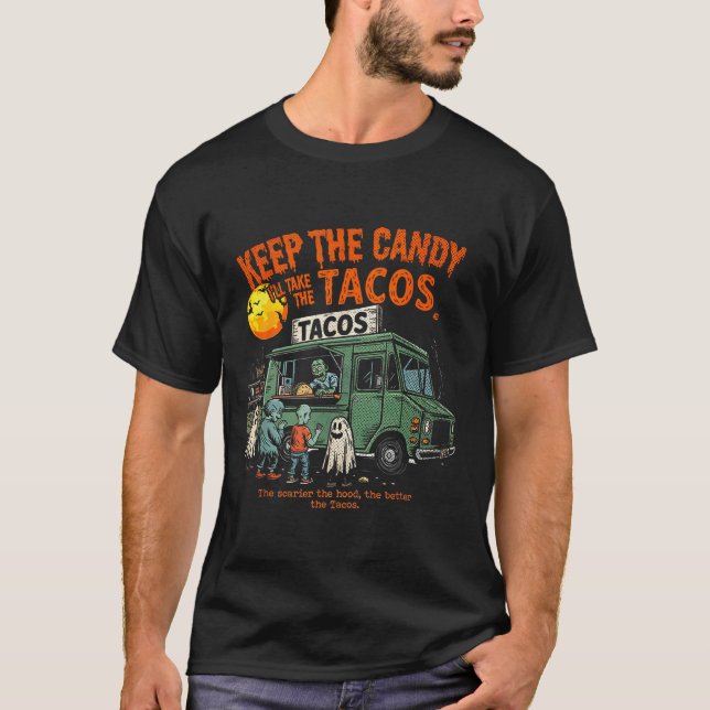 T-shirt Keep The Candy Ill Take The Tacos - Halloween Taco (Devant)