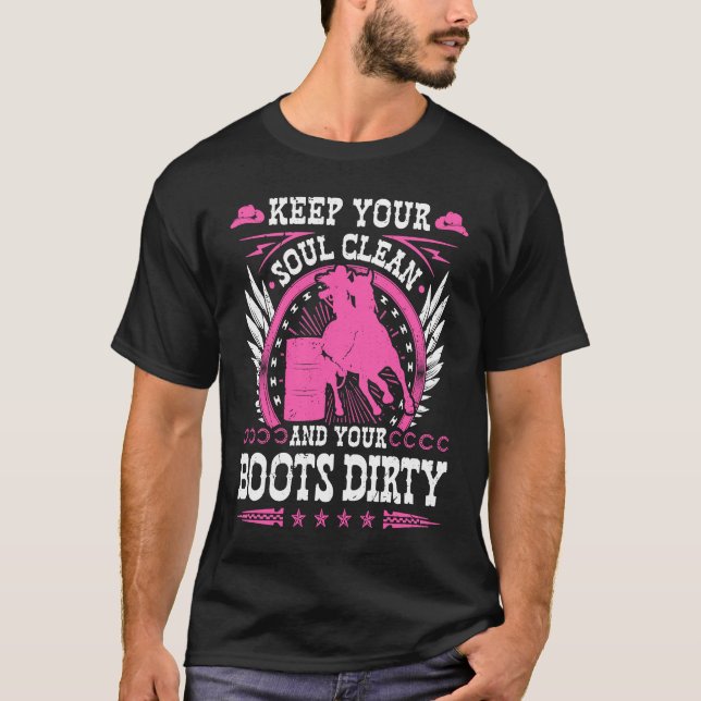 T-shirt Keep Your Soul Clean Boots Dirty Rodeo Cowgirl Bar (Devant)