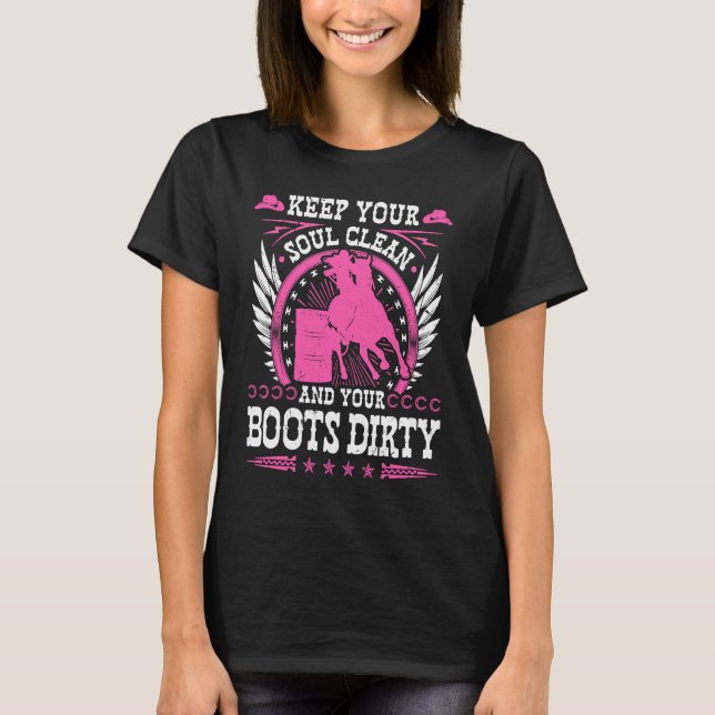 T-shirt Keep Your Soul Clean Boots Dirty Rodeo Cowgirl Bar (Devant)