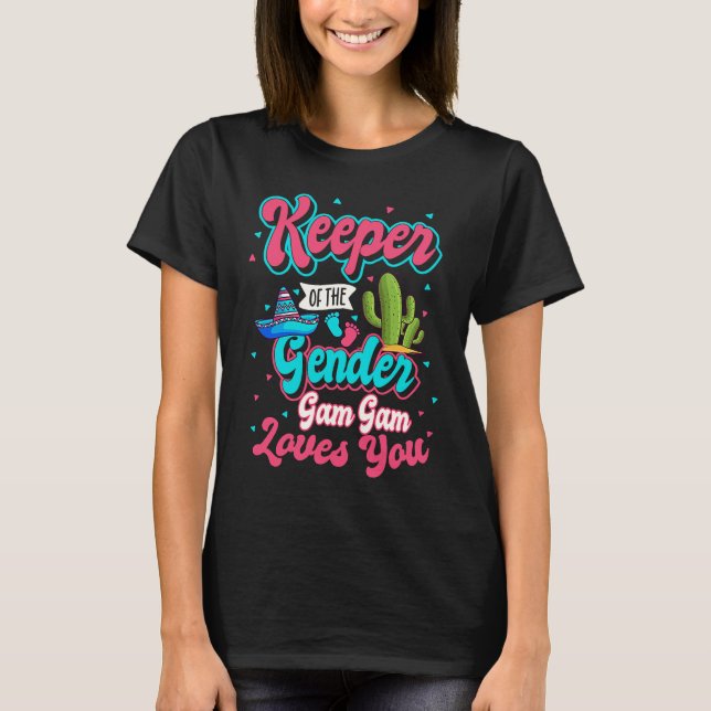 T-shirt Keeper of the Gender Gam Gam Loves You Mexican Bab (Devant)