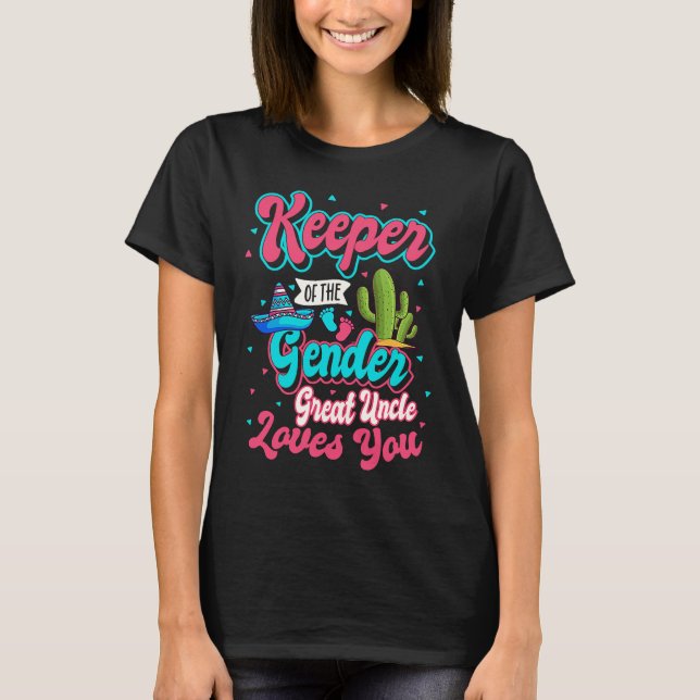 T-shirt Keeper of the Gender Great Uncle Loves You Mexican (Devant)