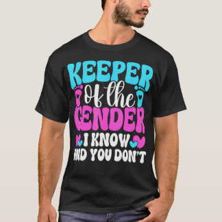 T-shirt Keeper Of The Gender I Know And You