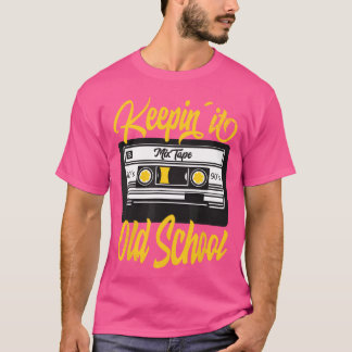 T-shirt Keeping it Old School Retro Vintage 80s 90s Casset
