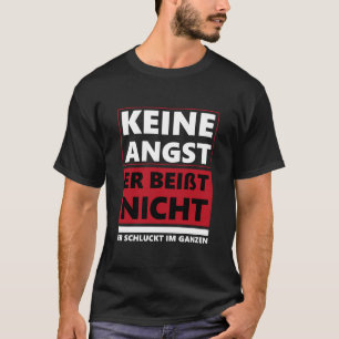 T-shirt Keine Angst, er beißt nicht. Hunde, Hundebesitzer.