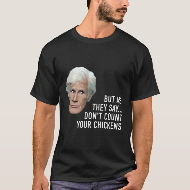 T-shirt Keith Ne Compte Pas Vos Poulets (Devant)