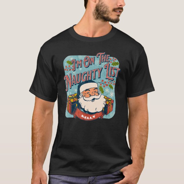T-shirt Kelly Christmas Naughty List  Santa xmas holiday (Devant)