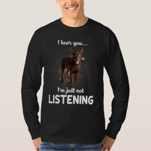 T-shirt Kelpie Chien Australien Je T'Entends Pas Écouter
