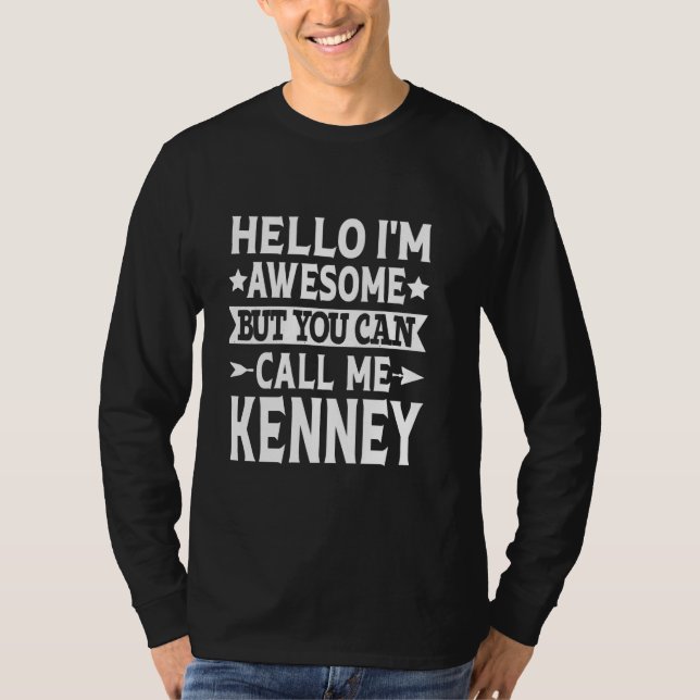 T-shirt Kenney Funny First Name Hello I'm Awesome Call Me  (Devant)