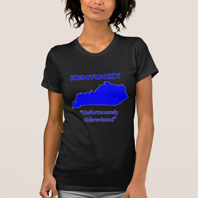 T-shirt Kentucky - Malheureusement abrégé (Devant)