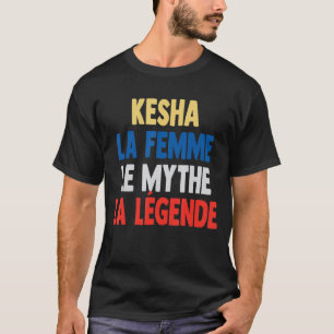 T-shirt Kesha La Femme Le Mythe La Légende pour Kesha