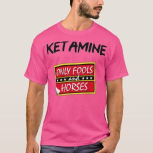 T-shirt Ketamine Only Fools and Horses 1