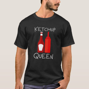 T-shirt Ketchup Queen —