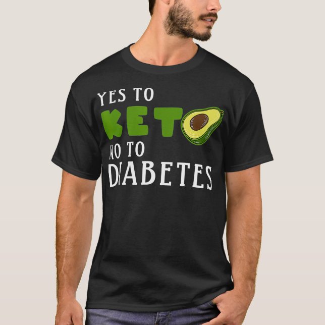 T-shirt Keto régime Avocado Oui Keto non au diabète (Devant)