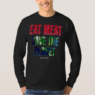 T-shirt Ketogénique Manger La Viande Sauvez La Planète Dr