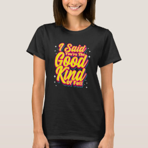 T-shirt Ketones Je Vous Ai Dit Que Vous Êtes Le Bon Genre