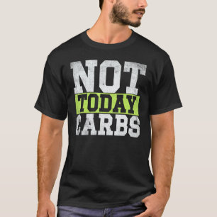 T-shirt Ketosis Not Today Carbs Avocado Keto Lifestyle