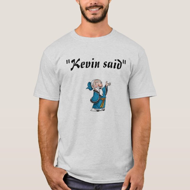 T-shirt Kevin a dit (Devant)