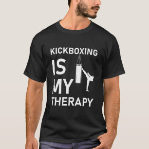 T-shirt Kickboxing Is My Therapy - Boxing - Boxer