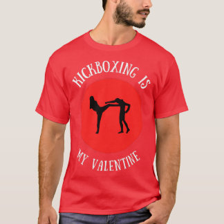 T-shirt Kickboxing Is My Valentine 1
