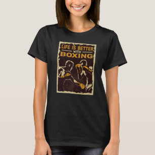 T-shirt kickboxing Life is Better with Boxing boxers for m