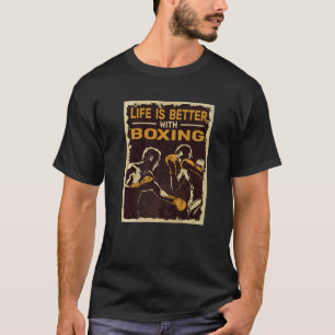 T-shirt kickboxing Life is Better with Boxing boxers for m