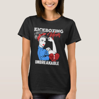 T-shirt Kickboxing Mom Unbreakable Kickboxer Mother Gift 