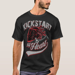 T-shirt Kickstart My Heart Motorcycle Art Don