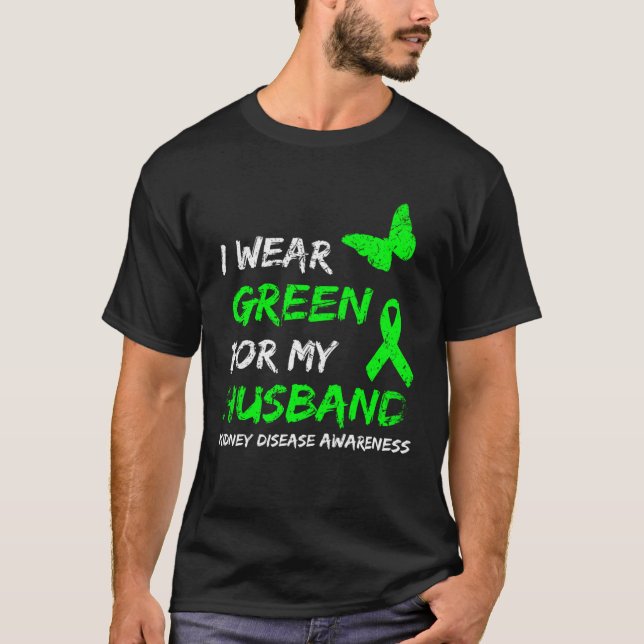 T-shirt Kidney Disease I Wear Green For My Husband Ribbon (Devant)