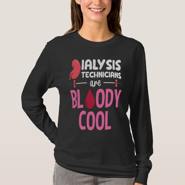 T-shirt Kidney Nephrology Nurse Dialysis Technician Are Bl (Devant)
