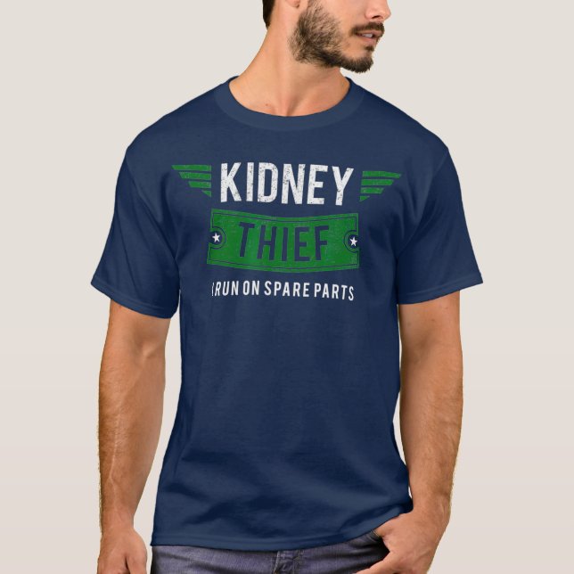 T-shirt Kidney Theif Je Fonctionne Sur Pièces De Rechange  (Devant)