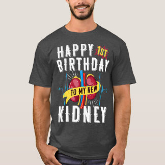 T-shirt Kidney Transplant Anniversary 1st Birthday Funny