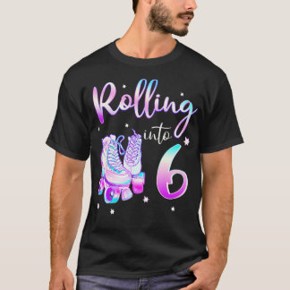 T-shirt Kids 6 Years Old Birthday Girls Rolling Into 6th B