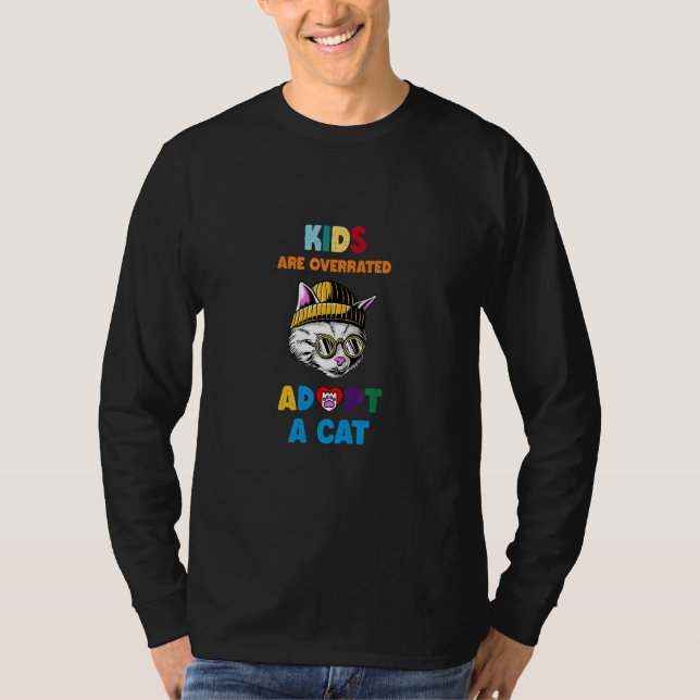 T-shirt Kids Are Overrated Adopt A Cat For Cat  Swag (Devant)