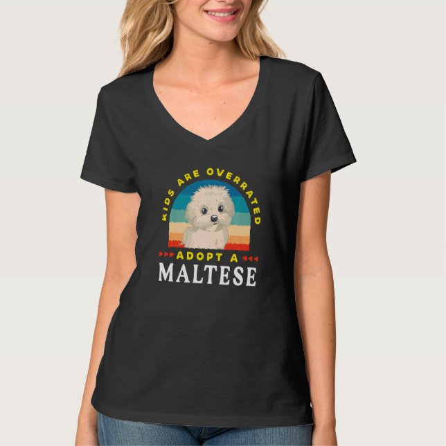 T-shirt Kids are overrated adopt a Maltese DINK (Devant)