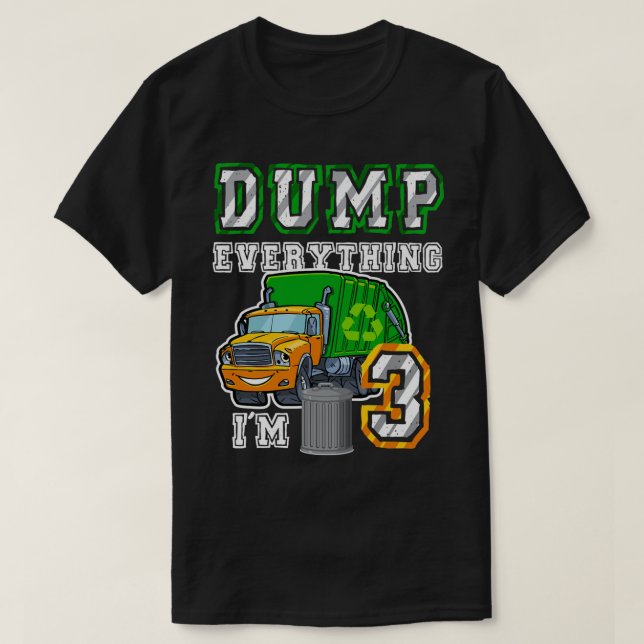 T-shirt Kids Garbage Truck Dump Everything I'm 3 Garbage T (Design devant)
