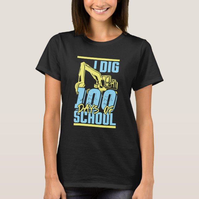 T-shirt Kids I Dig 100 Days Of School Digger Excavator 100 (Devant)