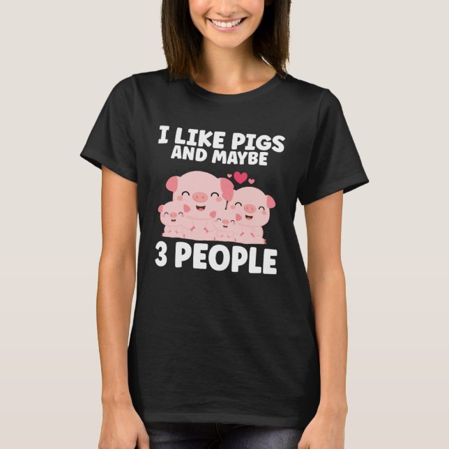T-shirt Kids I Like Pigs And Maybe 3 People (Devant)