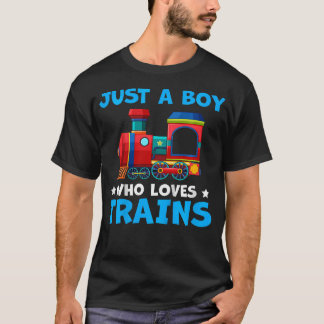 T-shirt Kids Just A Boy Who Loves Trains Cute Train Lovers