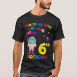 T-shirt Kids Out of My Way c'est My 6th Birthday Boy Kids<br><div class="desc">Kids Out of My Way c'est My 6th Birthday Boy Kids 6th Astronaut</div>