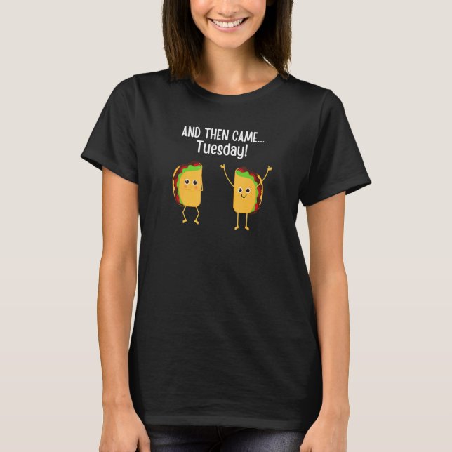 T-shirt Kids teens  taco Tuesday And then came tuesday tac (Devant)