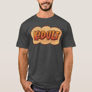 T-shirt KIDULT - Un adulte qui est un enfant dans l'âme - 
