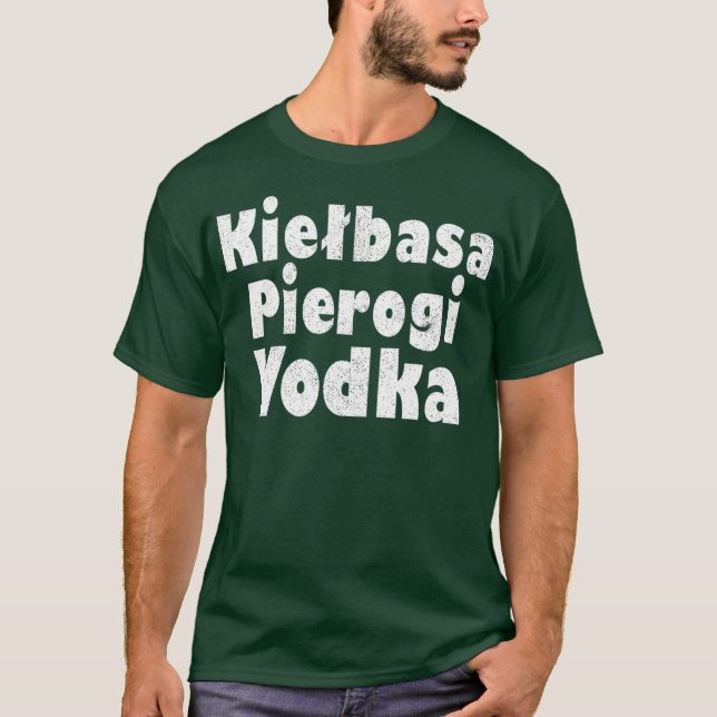 T-shirt Kielbasa Pierogi Vodka Funny Graphique polonais (Devant)